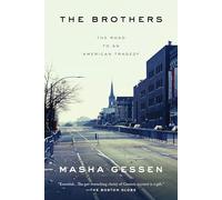 The Brothers: The Road to an American Tragedy