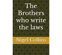 The Brothers who write the laws