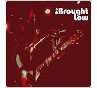 The Brought Low