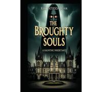 The Broughty Souls: A Haunting Inheritance