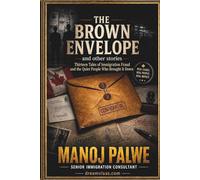 THE BROWN ENVELOPE and other stories: Thirteen tales of immigration fraud. Thirteen quiet officers who saw what no one else was meant to see. (Series 9 - Immigration Fraud Stories)