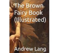 The Brown Fairy Book (Illustrated)