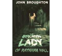The Brown Lady of Raynham Hall