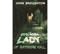 The Brown Lady of Raynham Hall