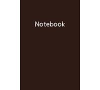 The Brown Notebook: Lined Journal for Teens, Adults and Seniors, 120 Pages, 6x9 inches, His and Hers Gifts