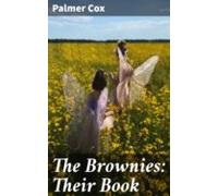 The Brownies: Their Book (ebook)