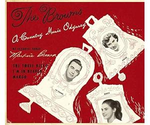 the Browns - A Country Music Odyssey