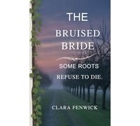 The Bruised Bride: A Romantasy of Love, Power, and the Child That Changed Everything (The Hollowing of Hazelmoor)