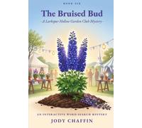 The Bruised Bud: A Larkspur Hollow Garden Club Mystery
