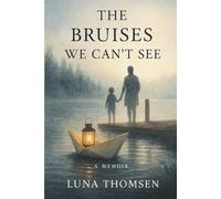 The Bruises We Can't See