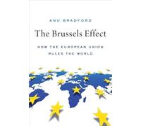 El efecto Bruselas – Cómo la Unión Europea gobierna el mundo