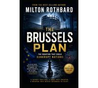 THE BRUSSELS PLAN The Equation That Could Bankrupt Nations A Geopolitical Thriller: international mystery thriller cyber-weapon capable of freezing global financial systems