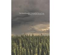 The Brutal Beautiful: A Journal for Mental Work: Equipping Your Soul for the Battle Within, workbook, faith, soul work