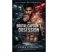 The Brutal Captain’s Obsession: A Dark Hockey Omegaverse Bully Romance: An Obsessive Alpha & Late-Bloomer Omega Story: 1 (Blood-Hockey Alpha League)