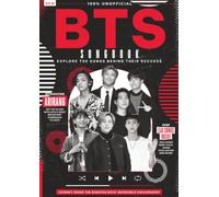 The BTS Song Book: Explore Every Era of BTS With This Ultimate Song-By-Song Guide, With Hidden Gems, Creative Evolution & Unforgettable Impact