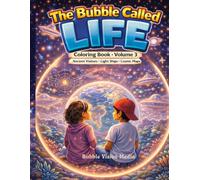 The Bubble Called Life: Coloring Book 3