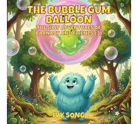 THE BUBBLE GUM BALLOON: THE SILLY ADVENTURES OF BARNABY AND FRIENDS (3)