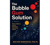 The Bubble Gum Solution: A Novel