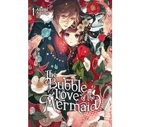 The Bubble Love of the Mermaid, Vol. 1 (light novel): Volume 1