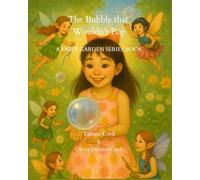 The Bubble That Wouldn't Pop: A Fairy Garden Series Book