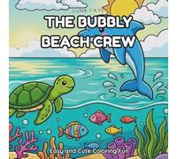 The Bubbly Beach Crew: Easy and Cute Coloring Fun - Book for Kids & Adults