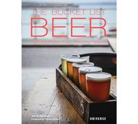 The Bucket List Beer: Beer-Themed Adventures:Pubs, Breweries, Festivals and More [Idioma Inglés]