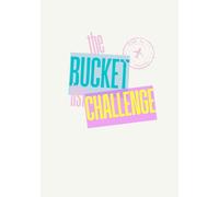 The Bucket List Challenge: 100 Pages of Adventure