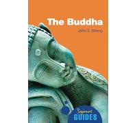 The Buddha: A Beginner's Guide (Beginner's Guides)