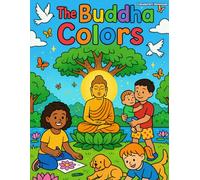 The Buddha Colors: Siddhartha Gautama (Colorful Spirits)