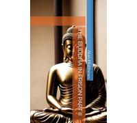 THE BUDDHA IN PRISON PART II