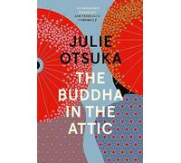 Julie Otsuka – The Buddha in the Attic – Penguin Books