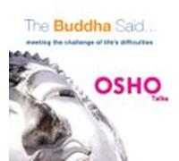 The Buddha Said