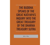 The Buddha Speaks of the Great Kāśyapa's Inquiry into the Great Treasury of the Dharma Treasury Sutra