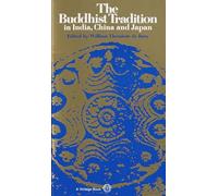 The Buddhist Tradition: In India, China and Japan