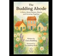 The Budding Abode: A Story About Home, Hearts, and Growing Together