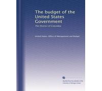 The budget of the United States Government: The District of Columbia: Volume 13