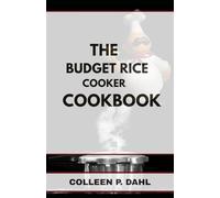 THE BUDGET RICE COOKER COOKBOOK