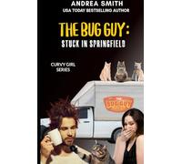 The Bug Guy: Stuck in Springfield (Curvy Girl Series)