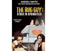 The Bug Guy: Stuck in Springfield (Curvy Girl Series)