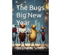 The Bugs Big New Year Bash (the secret life of bugs)