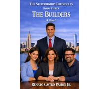 THE BUILDERS: A Novel (THE STEWARDSHIP CHRONICLES)