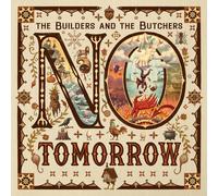 The Builders and The Butchers No Tomorrow (Vinyl) 12" Album