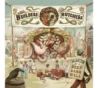 The Builders And The Butchers - Salvation Is A Deep Dark Well [Vinilo]