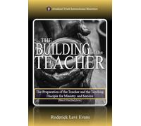 The Building of the Teacher: The Preparation of the Teacher and the Teaching Disciple for Ministry and Service