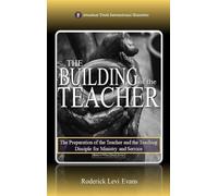 The Building of the Teacher: The Preparation of the Teacher and the Teaching Disciple for Ministry and Service: 5 (The Potter's Wheel Study)
