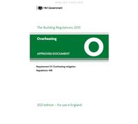 The Building Regulations 2010 Approved Document O: Requirement O1: Overheating mitigation Regulations: 40B