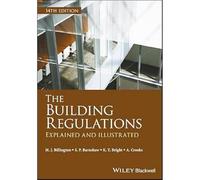 The Building Regulations: Explained and Illustrated