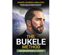 The Bukele Method: Reengineering a State