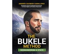 The Bukele Method: Reengineering a State