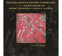 The Bulgarian Voices Angelite Feat Huun-Huur-Tu - Fly Fly My Sadness [Vinyl LP] [Vinilo]